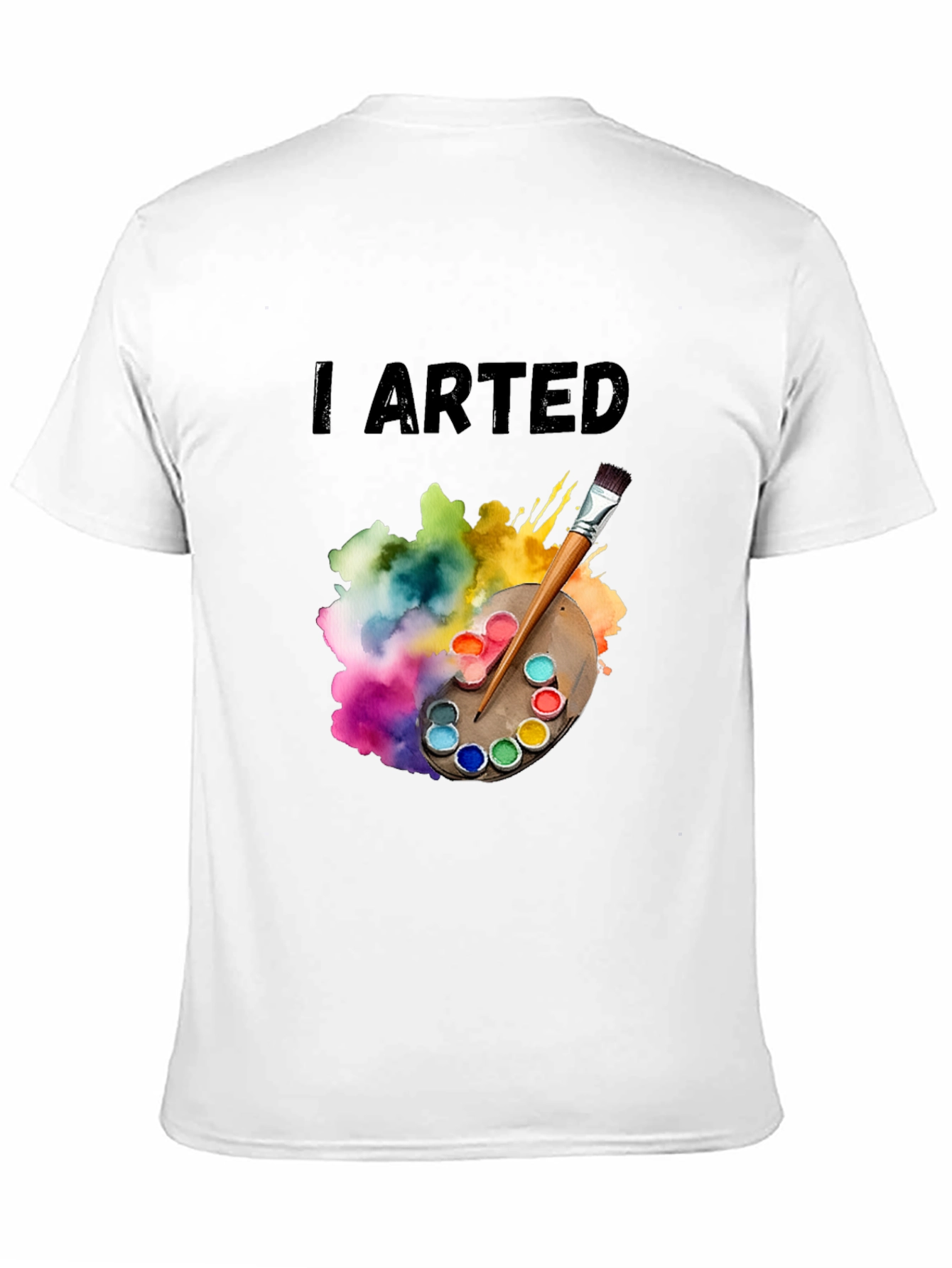 I Arted T-Shirt - Artist Palette Design
