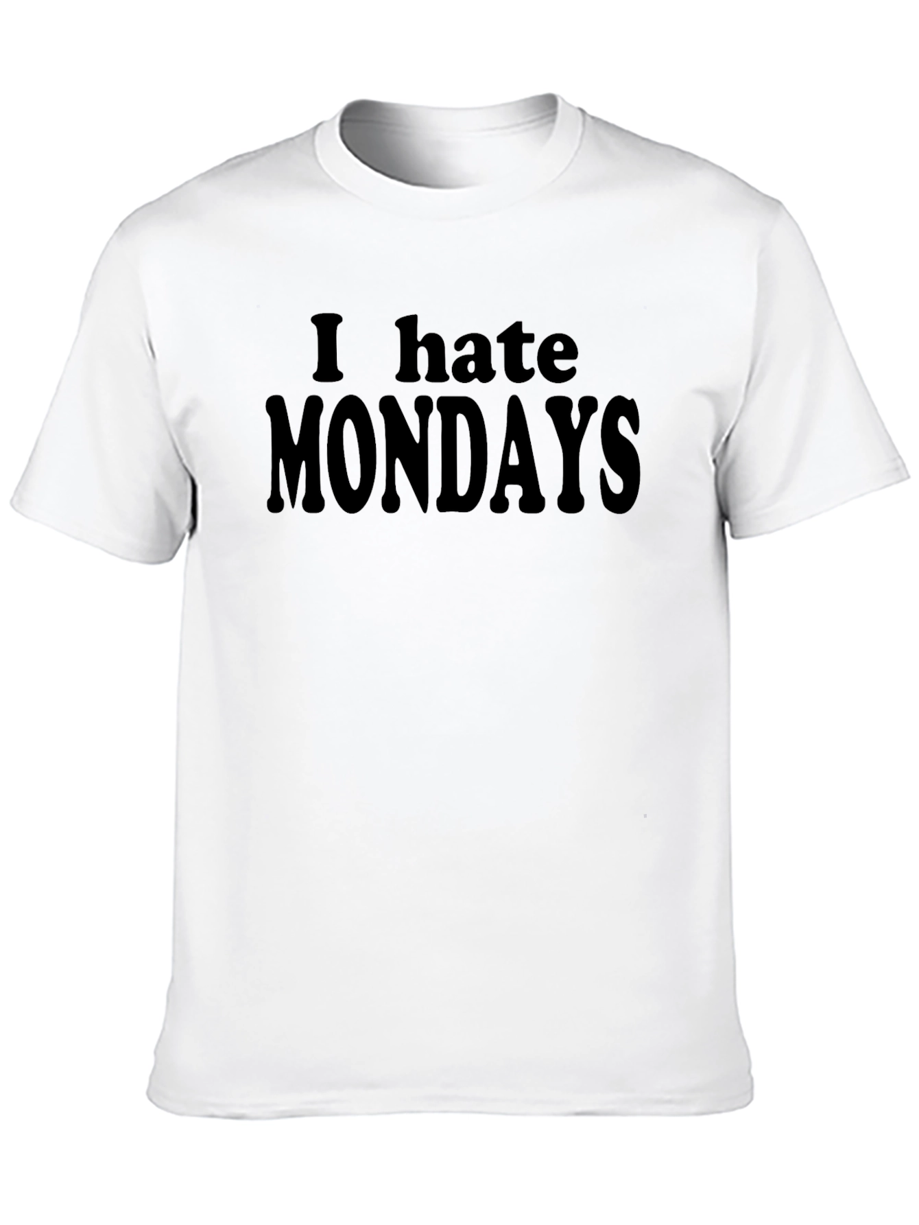 I Hate Mondays T-Shirt - Soft Cotton Tee