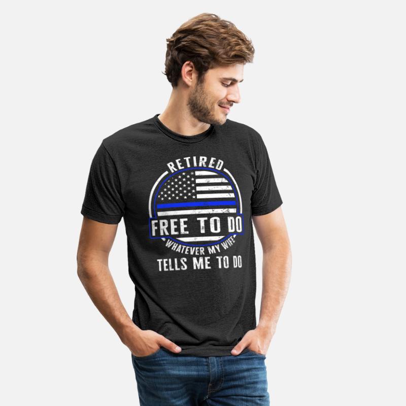 Police Shirt, Retired Free To Do Whatever My Wife