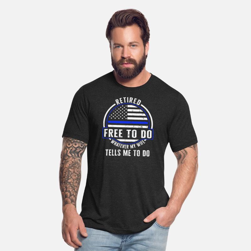 Police Shirt, Retired Free To Do Whatever My Wife