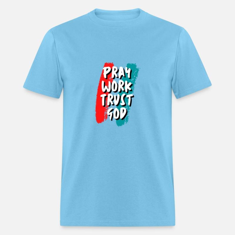 Pray work trust god inspirational quote t shirt