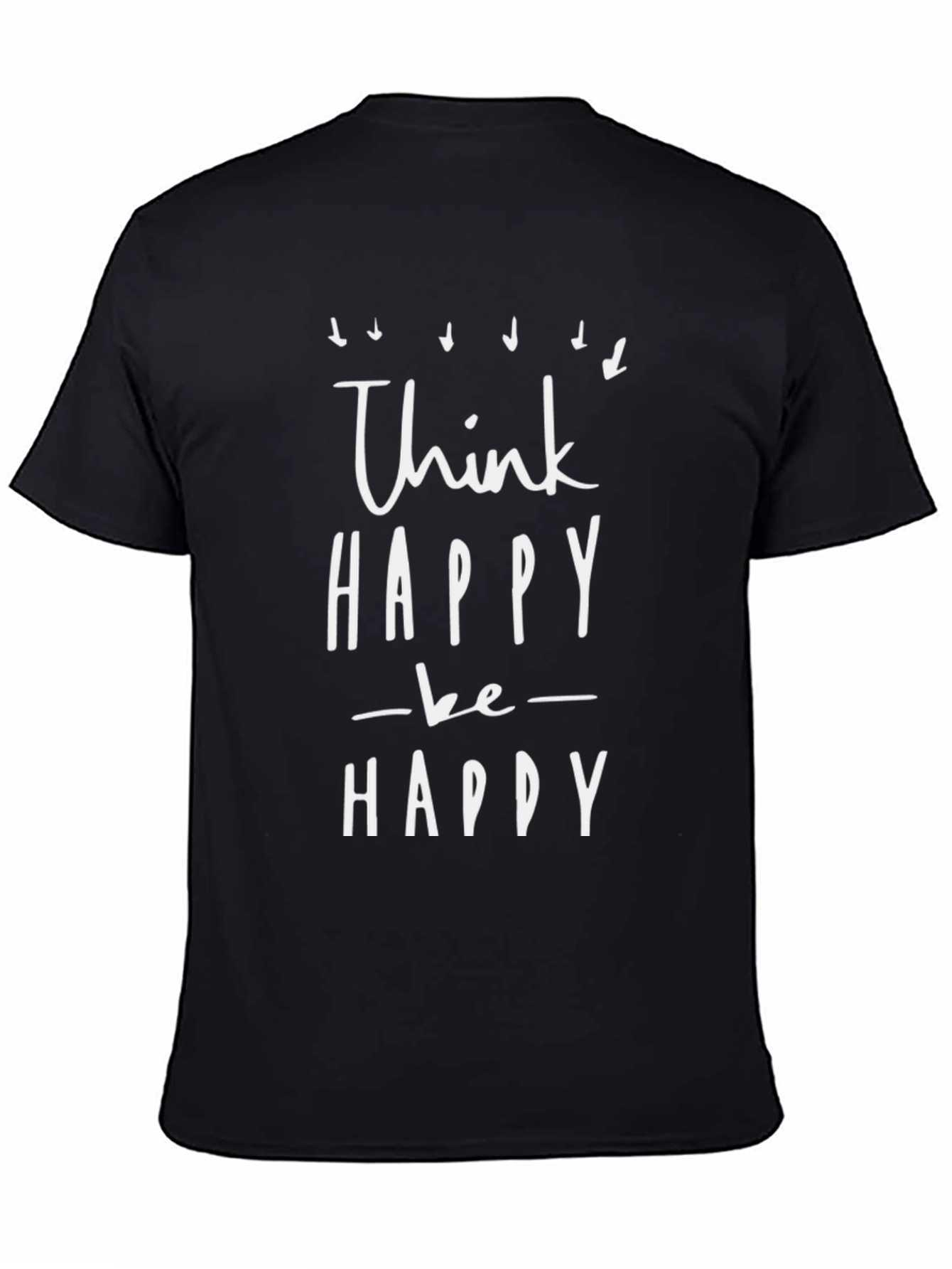 Think Happy Be Happy Black T-Shirt