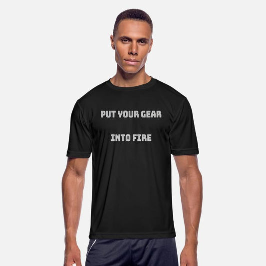Put your gear into fire