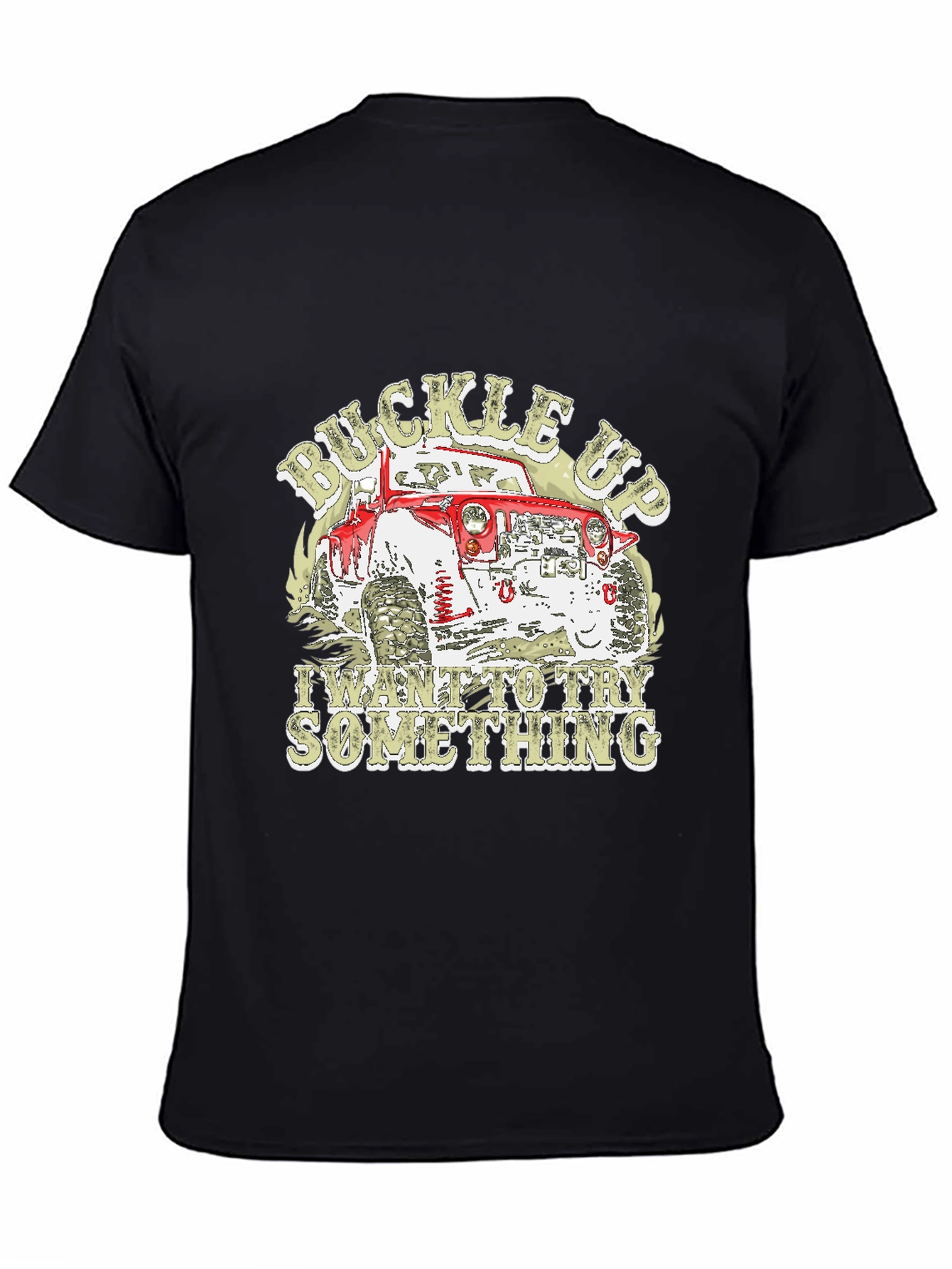 Buckle Up T-Shirt - Off Road Vehicle Design