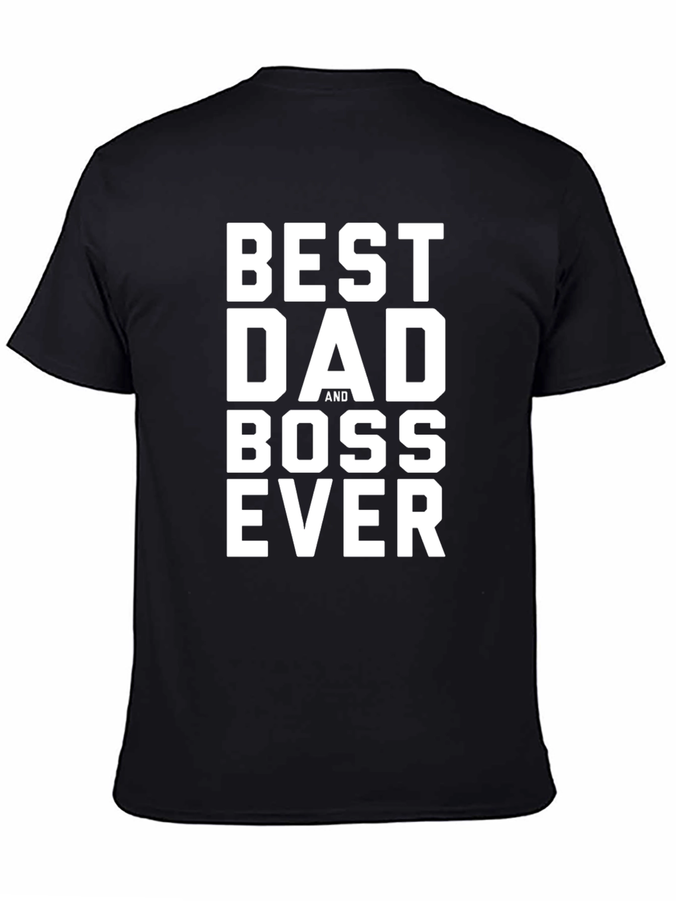 Best Dad and Boss Ever - Mens Black T-Shirt