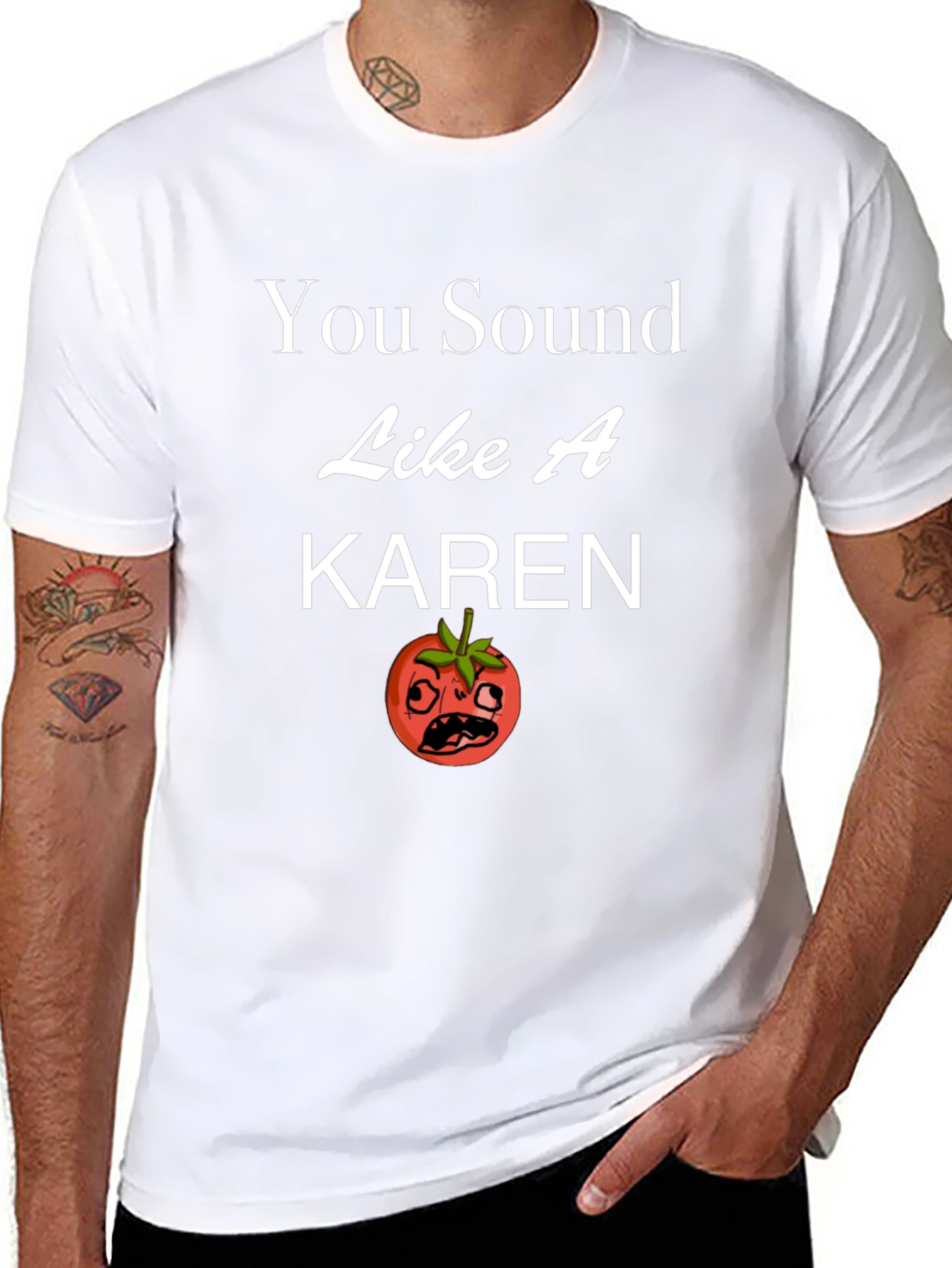 You Sound Like a Karen T-Shirt Funny Tomato Design
