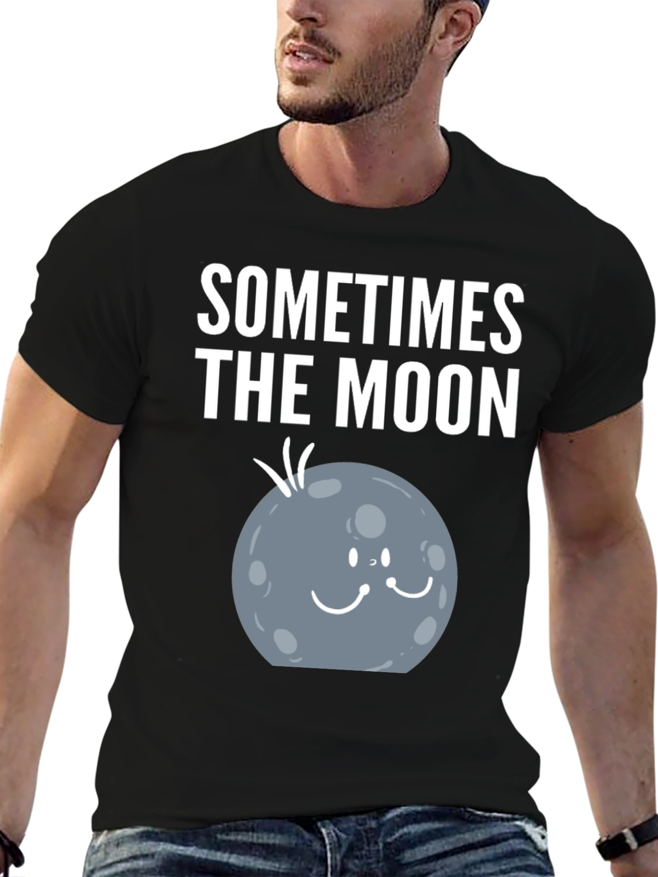 Sometimes the Moon Funny Graphic T-Shirt