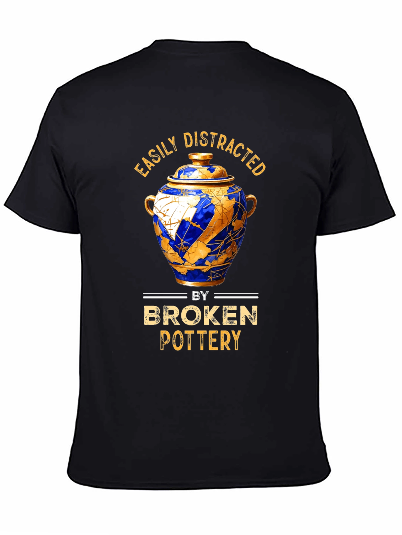 Easily Distracted by Broken Pottery T-Shirt