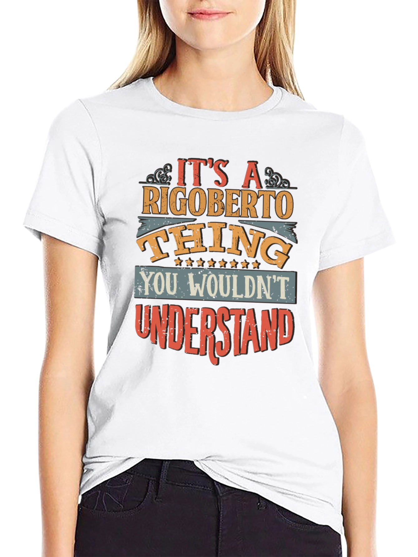 Rigoberto Thing T-Shirt - You Wouldnt Understand!