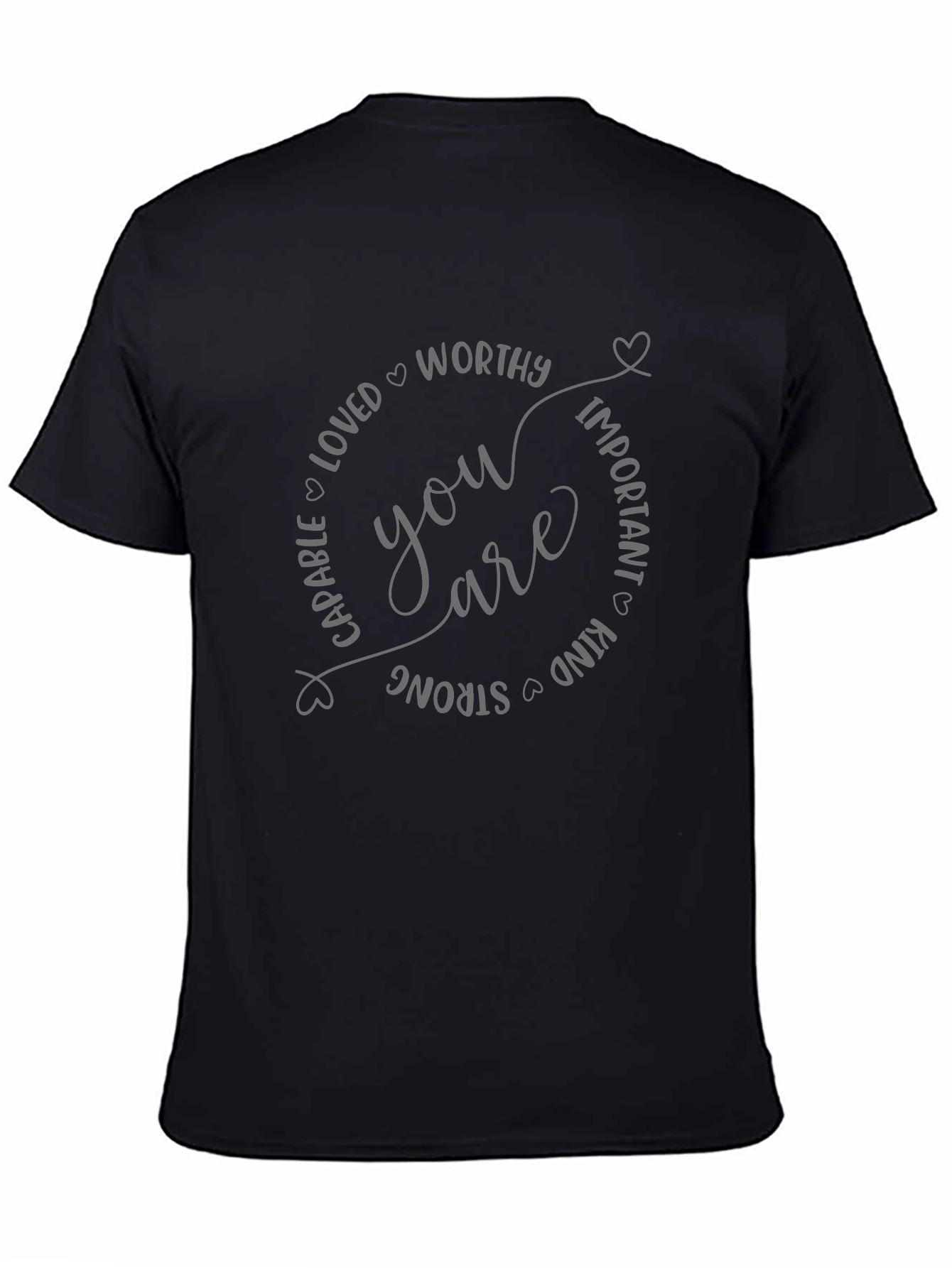 Affirmation T-Shirt: You Are Worthy Loved & Strong