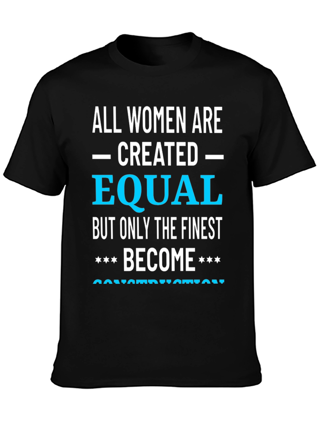 Finest Women Become Construction T-Shirt