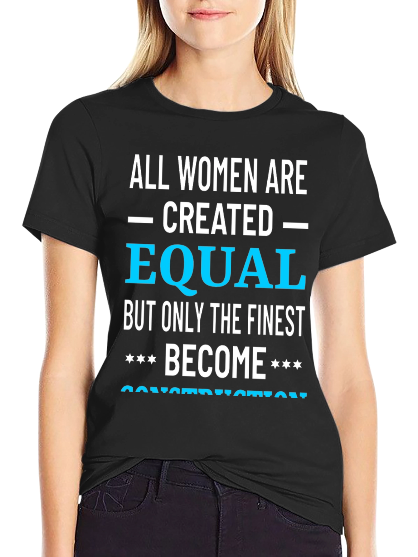 Finest Women Become Construction T-Shirt