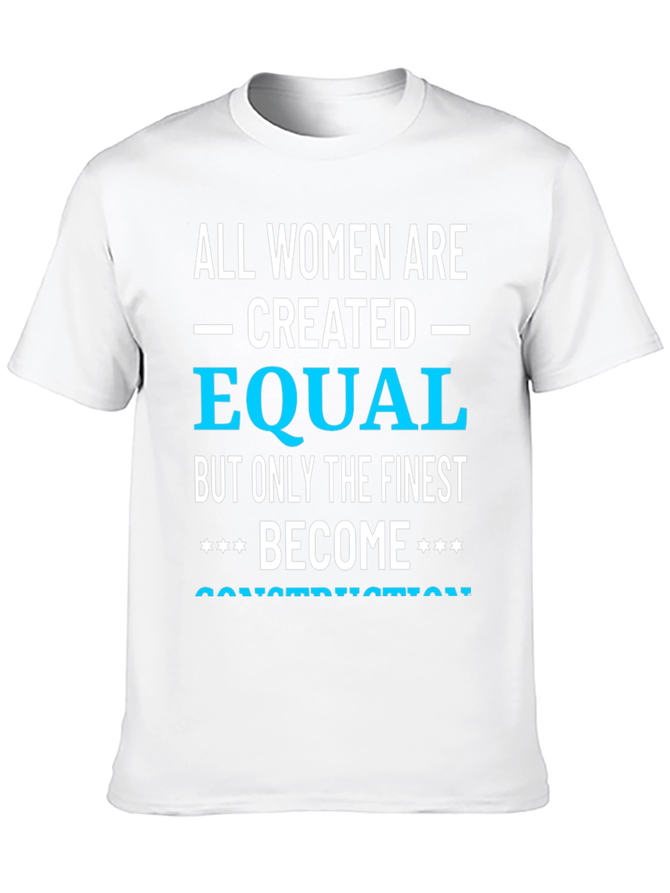 Finest Women Become Construction T-Shirt