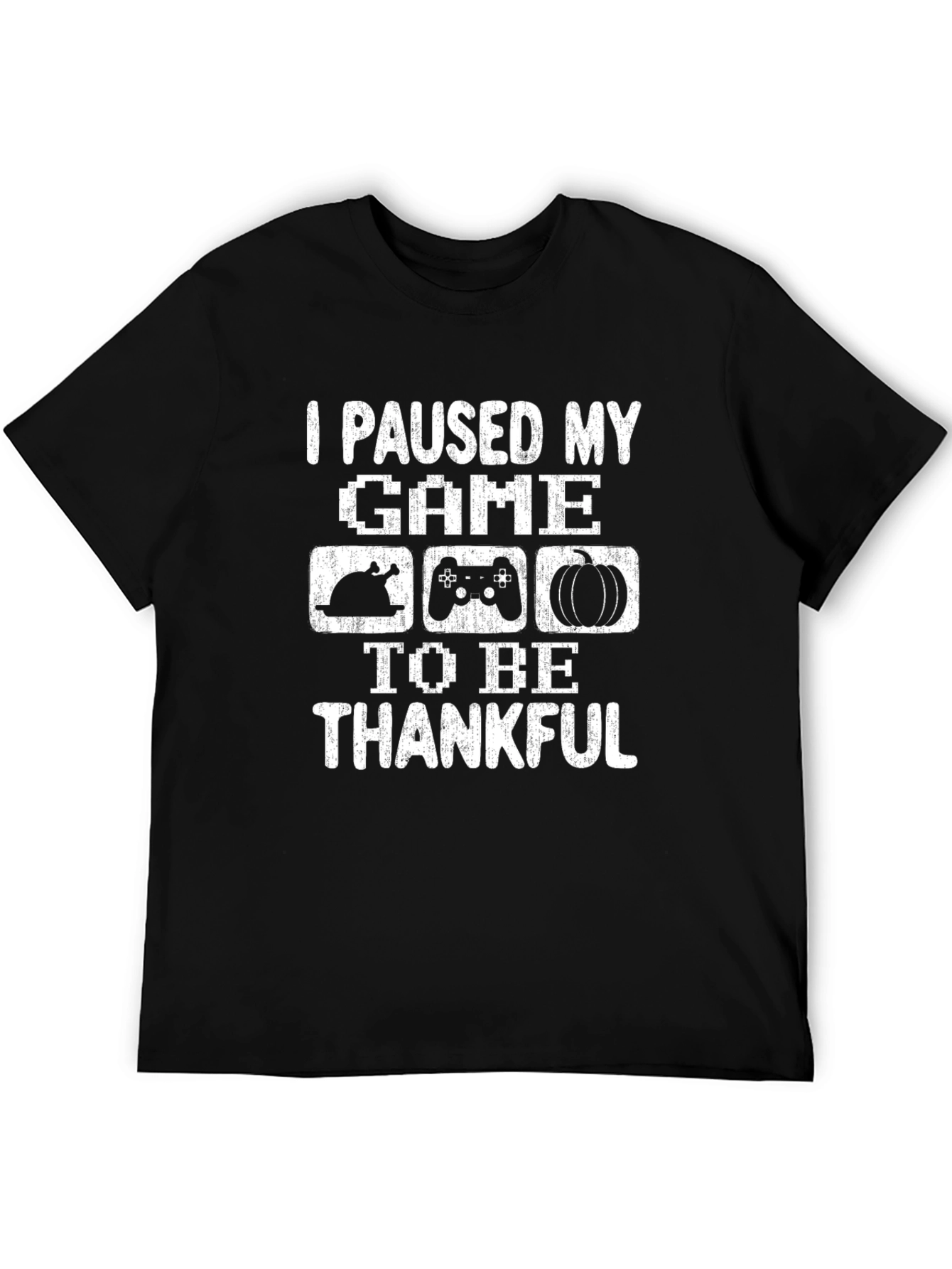I Paused My Game Thanksgiving T-Shirt
