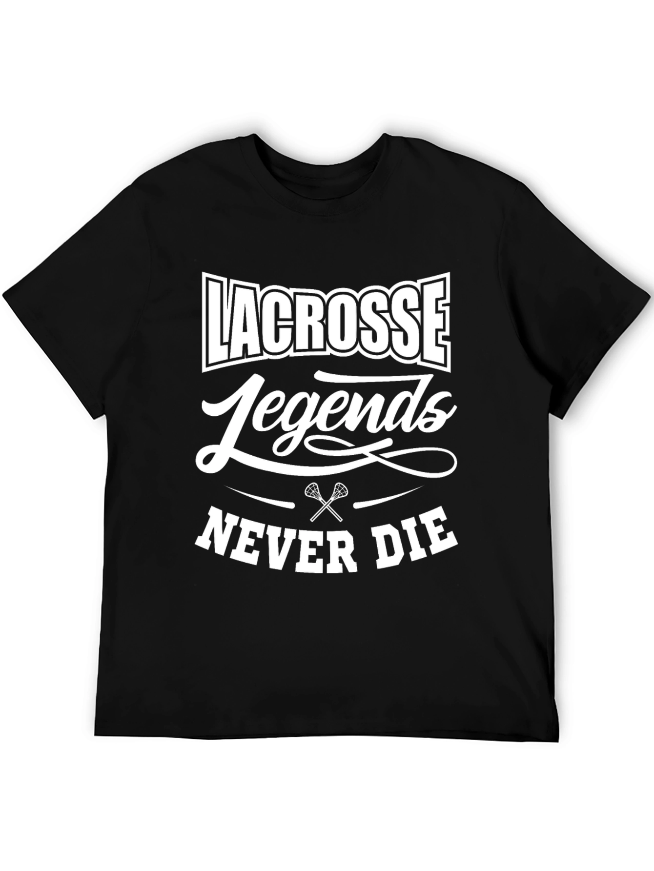 Lacrosse Legends Never Die T-Shirt