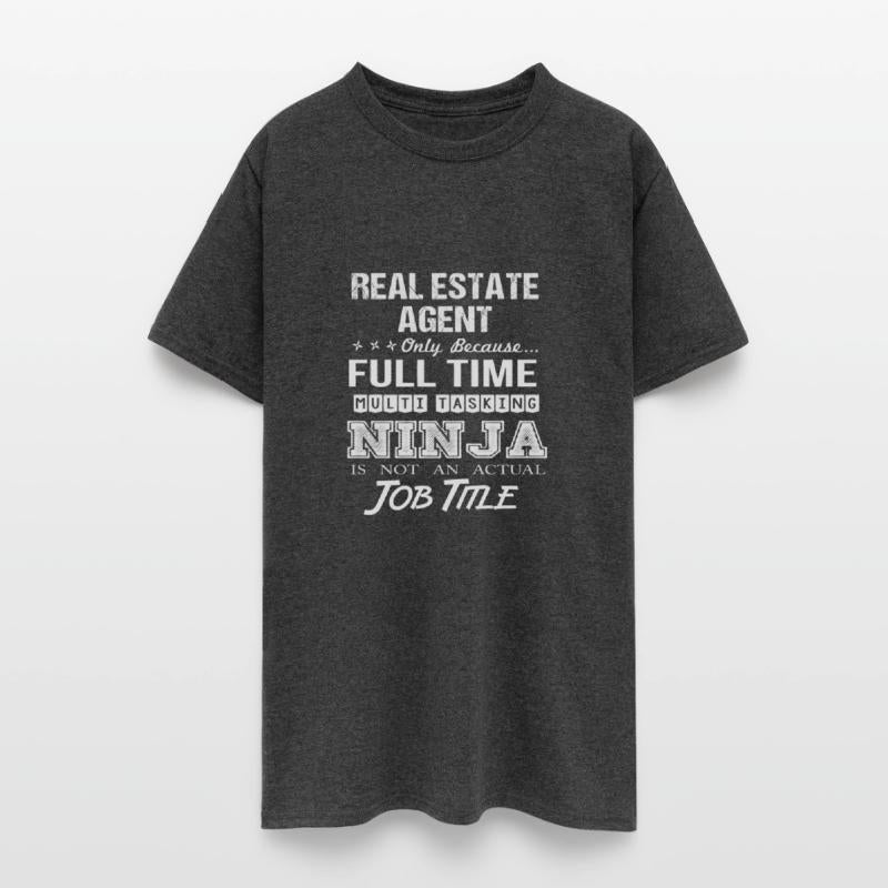 Real Estate Agent T Shirt - Multitasking Ninja Job