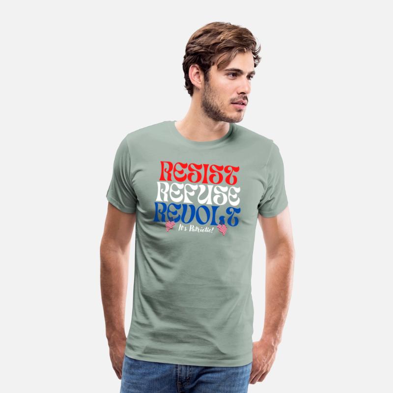RESIST ~ REFUSE ~ REVOLT ~ It’s Patriotic!