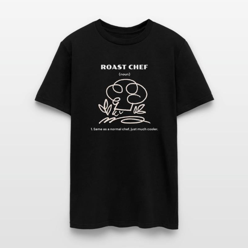 Roast Chef | Same as a normal chef, just cooler.