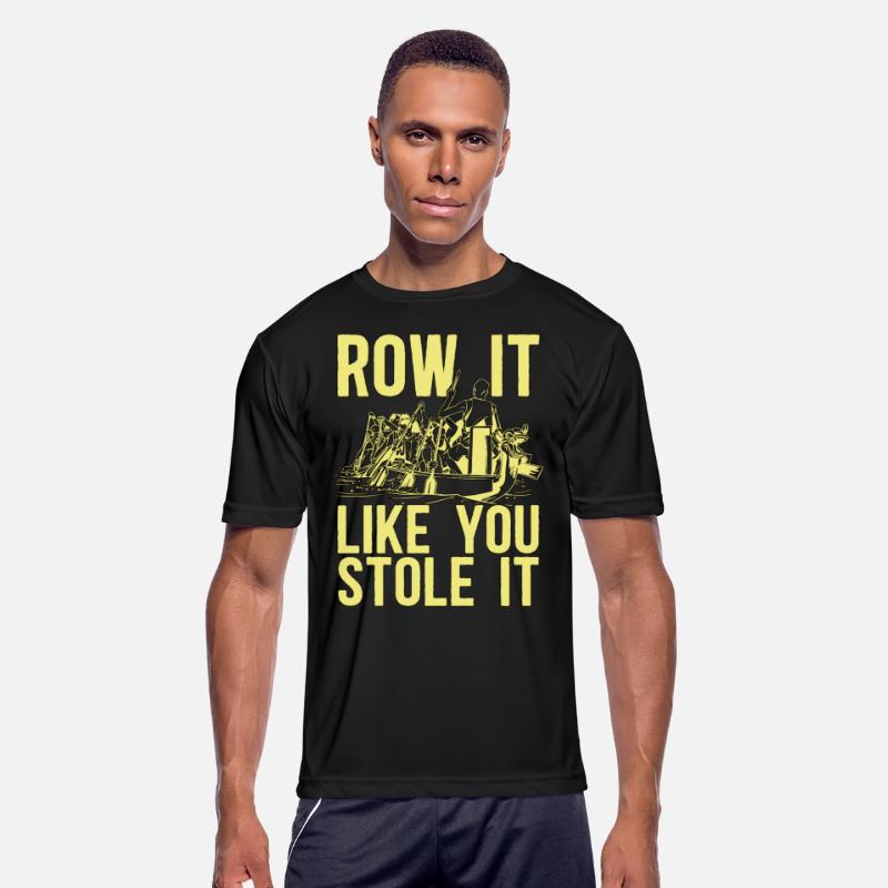Rowing Row It Like You Stole It Oarsmen Boat Rower