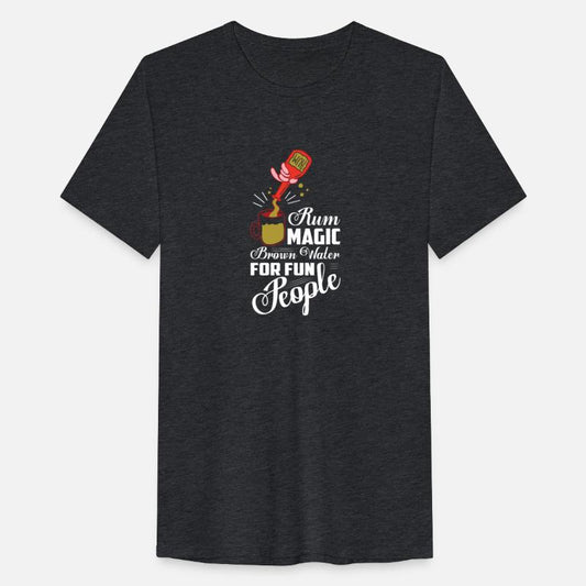 Rum Magic Brown Water For Fun People Alcohol Drink