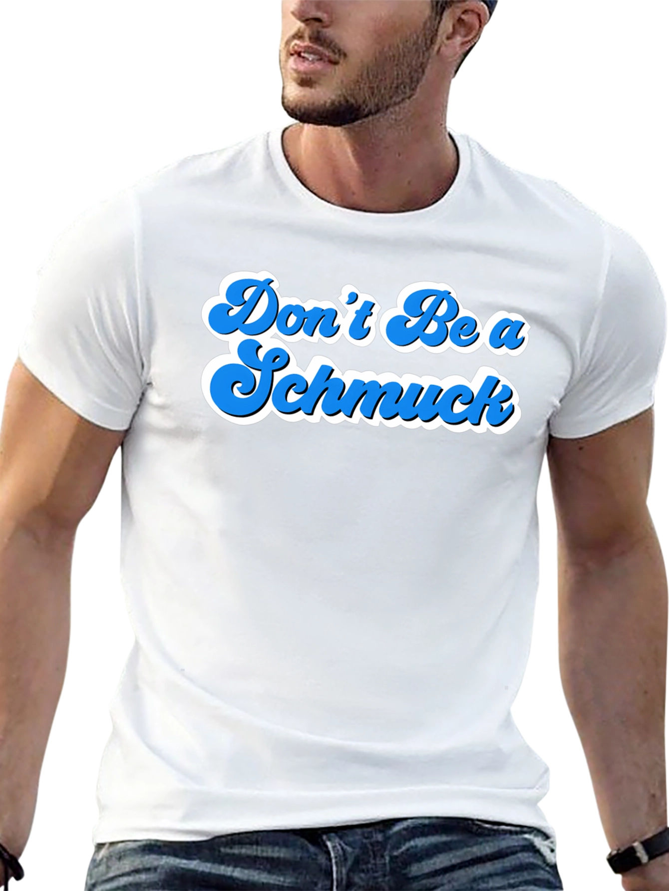 Dont Be A Schmuck Graphic T-Shirt