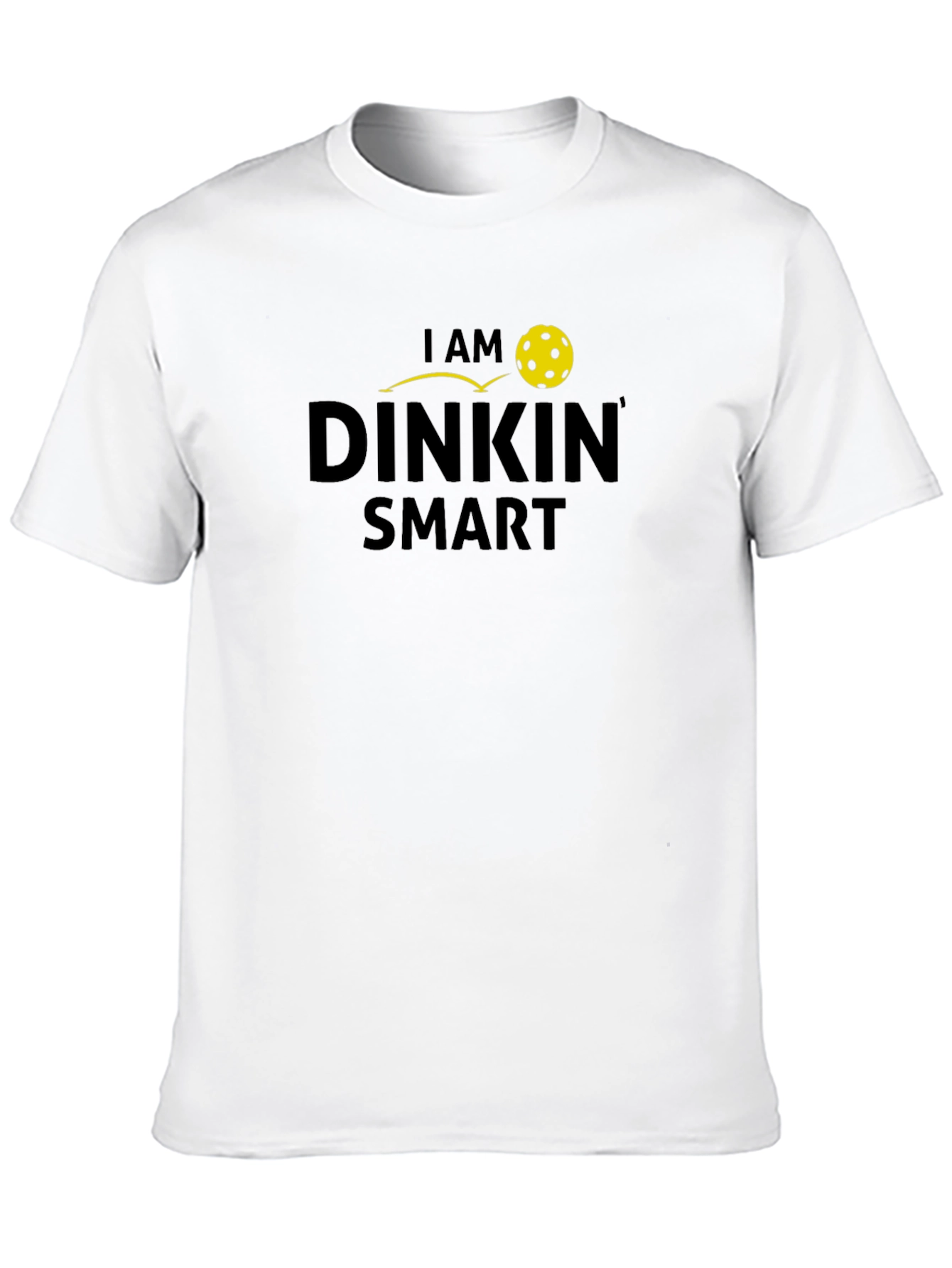 I am DinkIn Smart T-Shirt