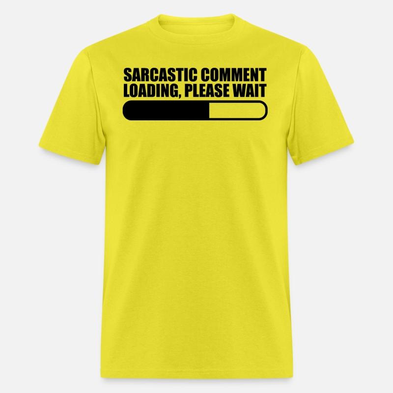 Sarcastic comment loading please wait.