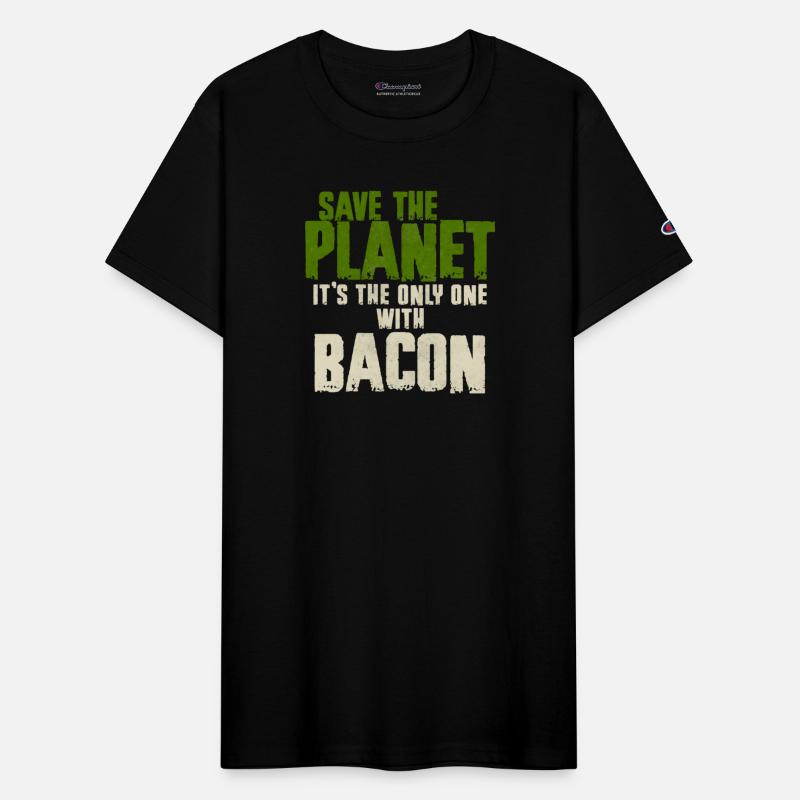 Save The Planet Bacon Lover