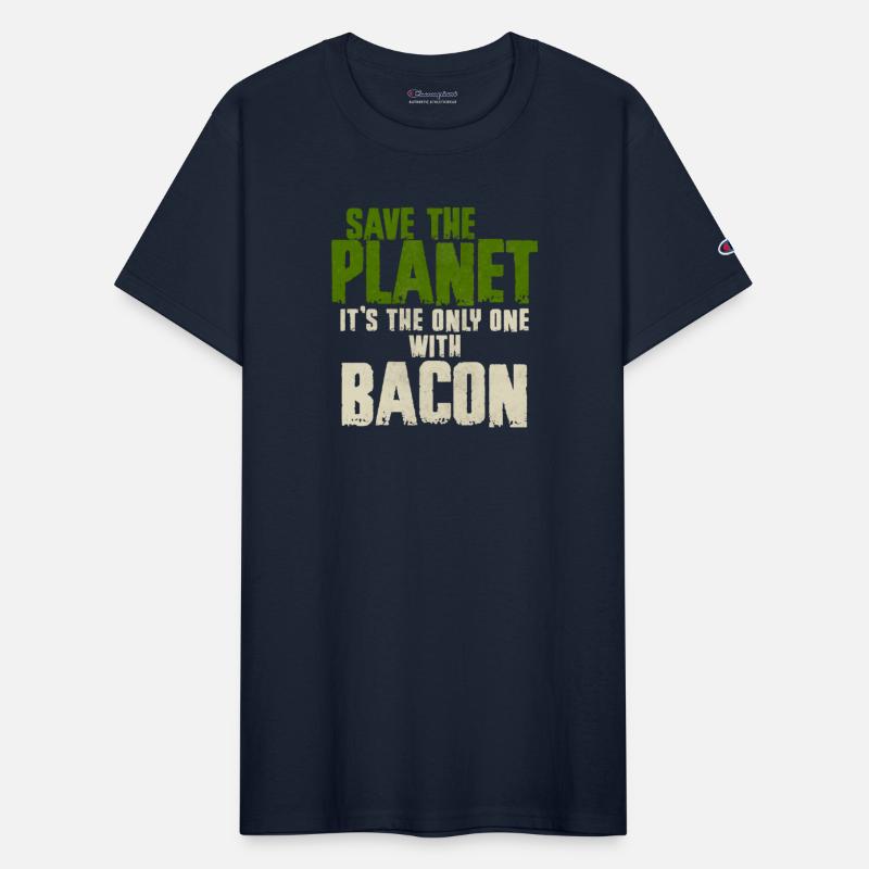 Save The Planet Bacon Lover
