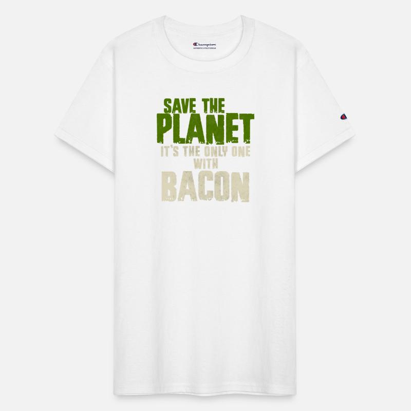 Save The Planet Bacon Lover