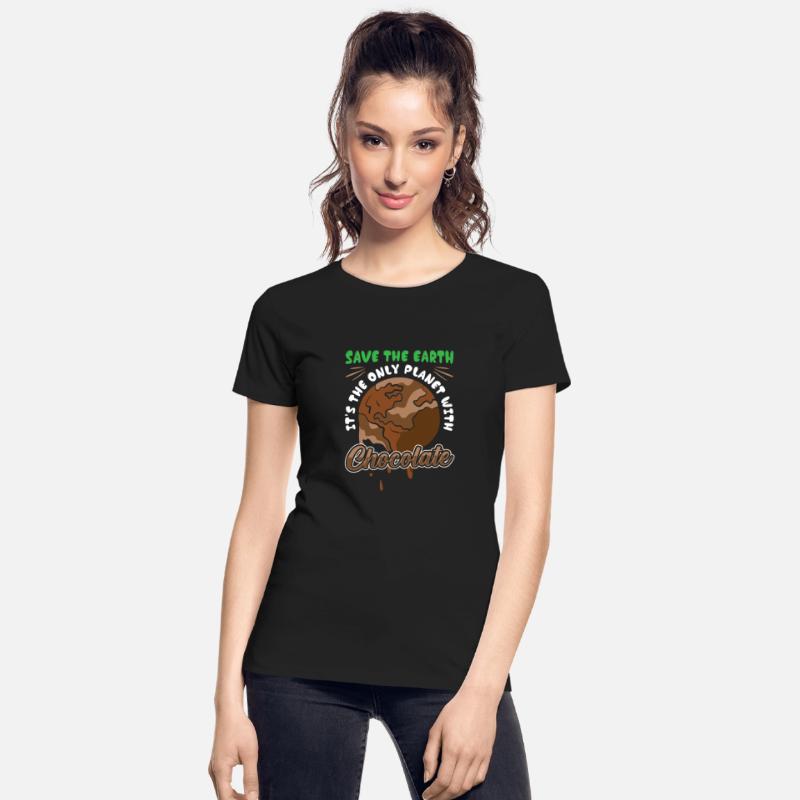 Save the planet only planet with Chocolate