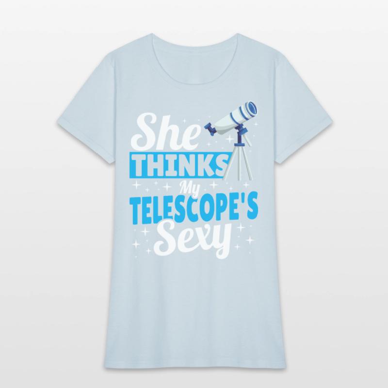She Thinks My Telescope's Sexy Telescope