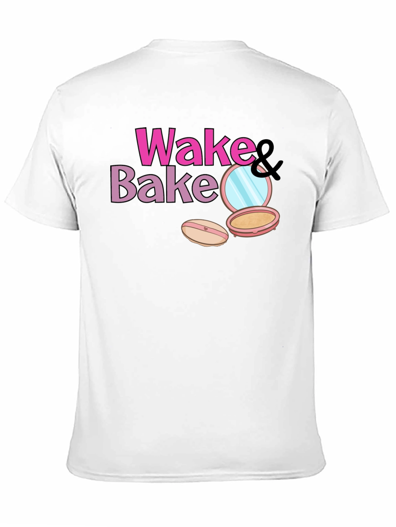 Wake & Bake Makeup T-Shirt - Stylish & Fun