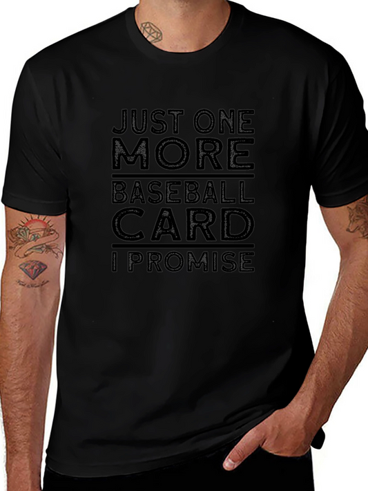 Just One More Baseball Card T-Shirt