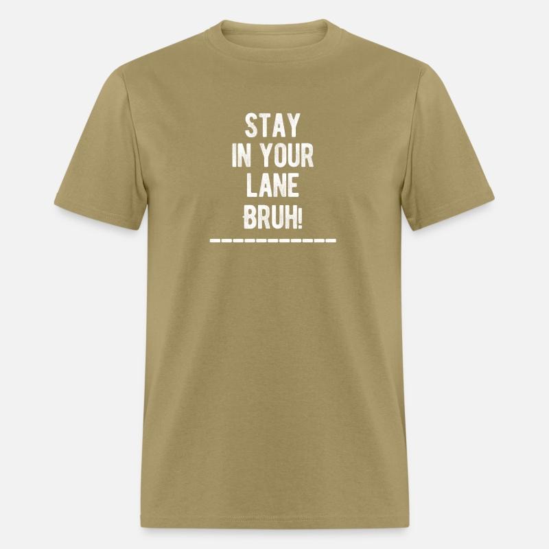Stay In Your Lane Bruh! Funny Car Driver Mechanic