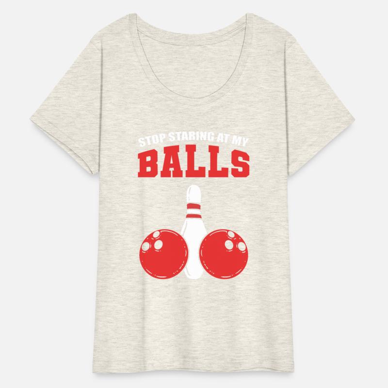 Stop Staring At My Balls Bowler
