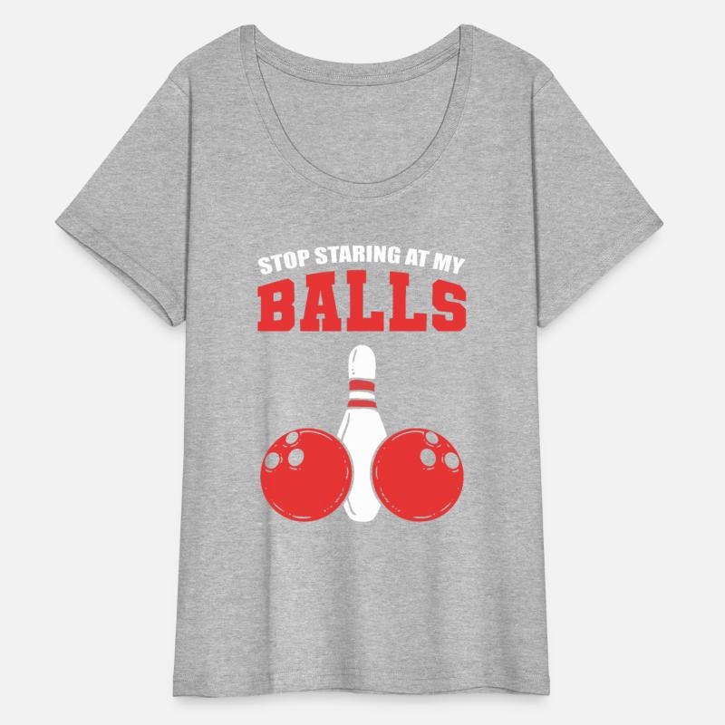 Stop Staring At My Balls Bowler