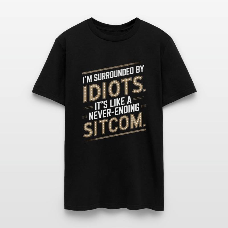 Surrounded by Idiots – Like a Never-Ending Sitcom
