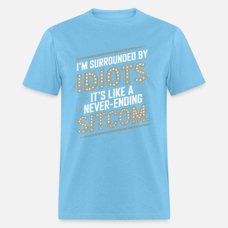 Surrounded by Idiots – Like a Never-Ending Sitcom