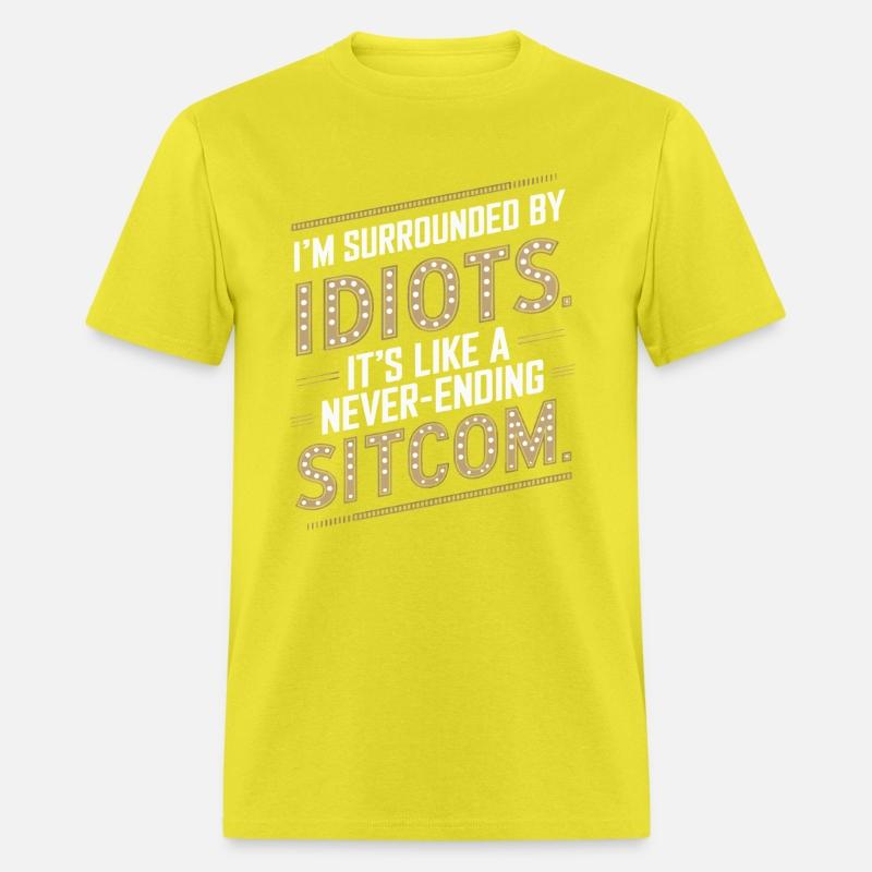 Surrounded by Idiots – Like a Never-Ending Sitcom