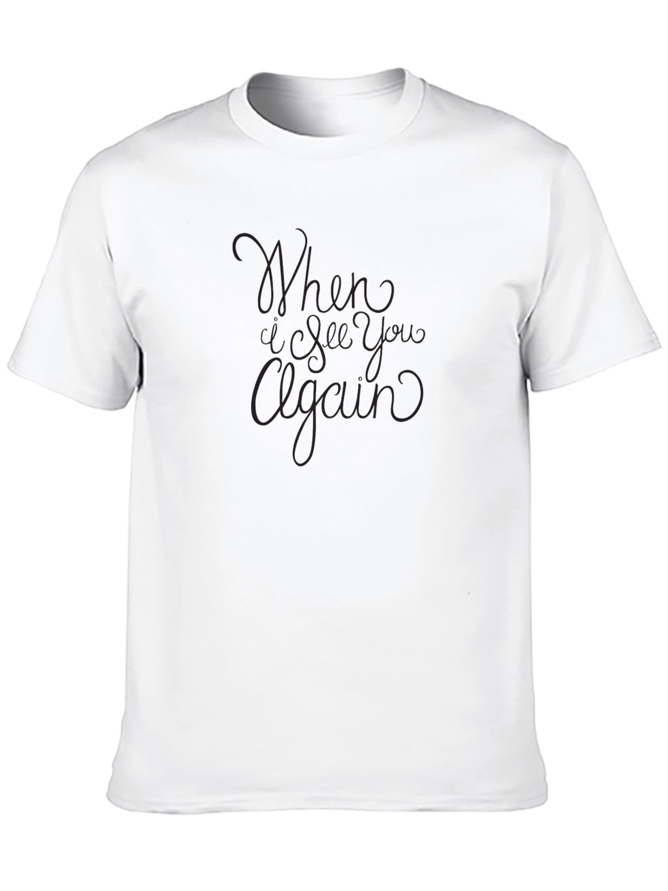 When I See You Again Graphic T-Shirt