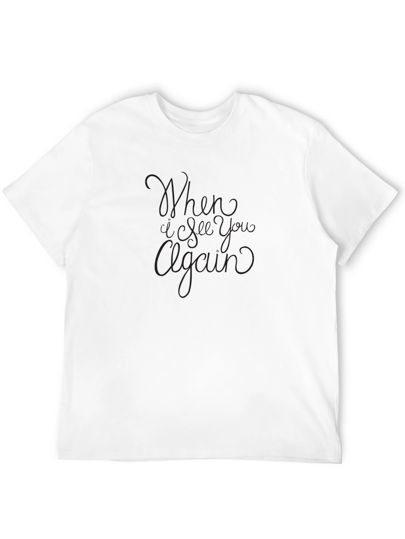 When I See You Again Graphic T-Shirt