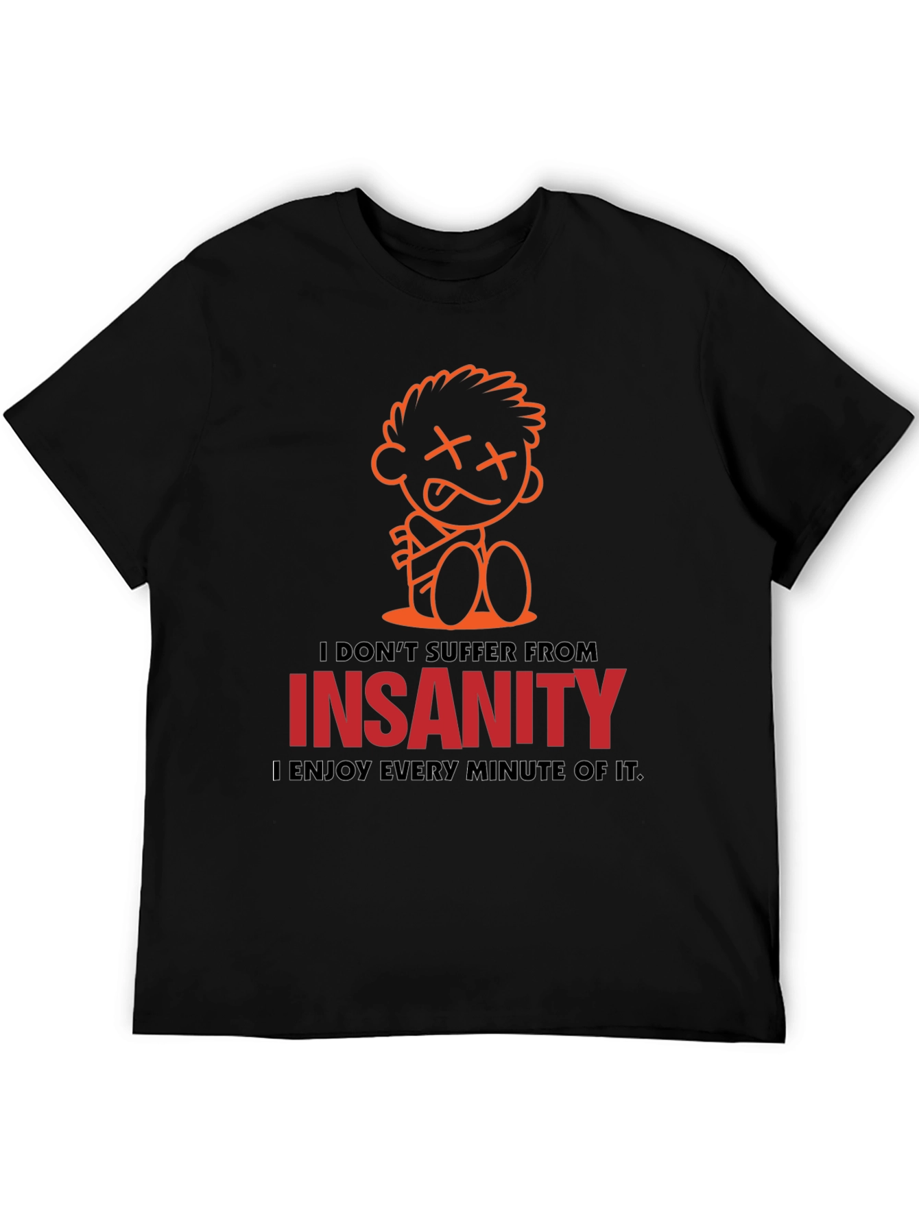 Insanity Enjoyment Graphic Tee