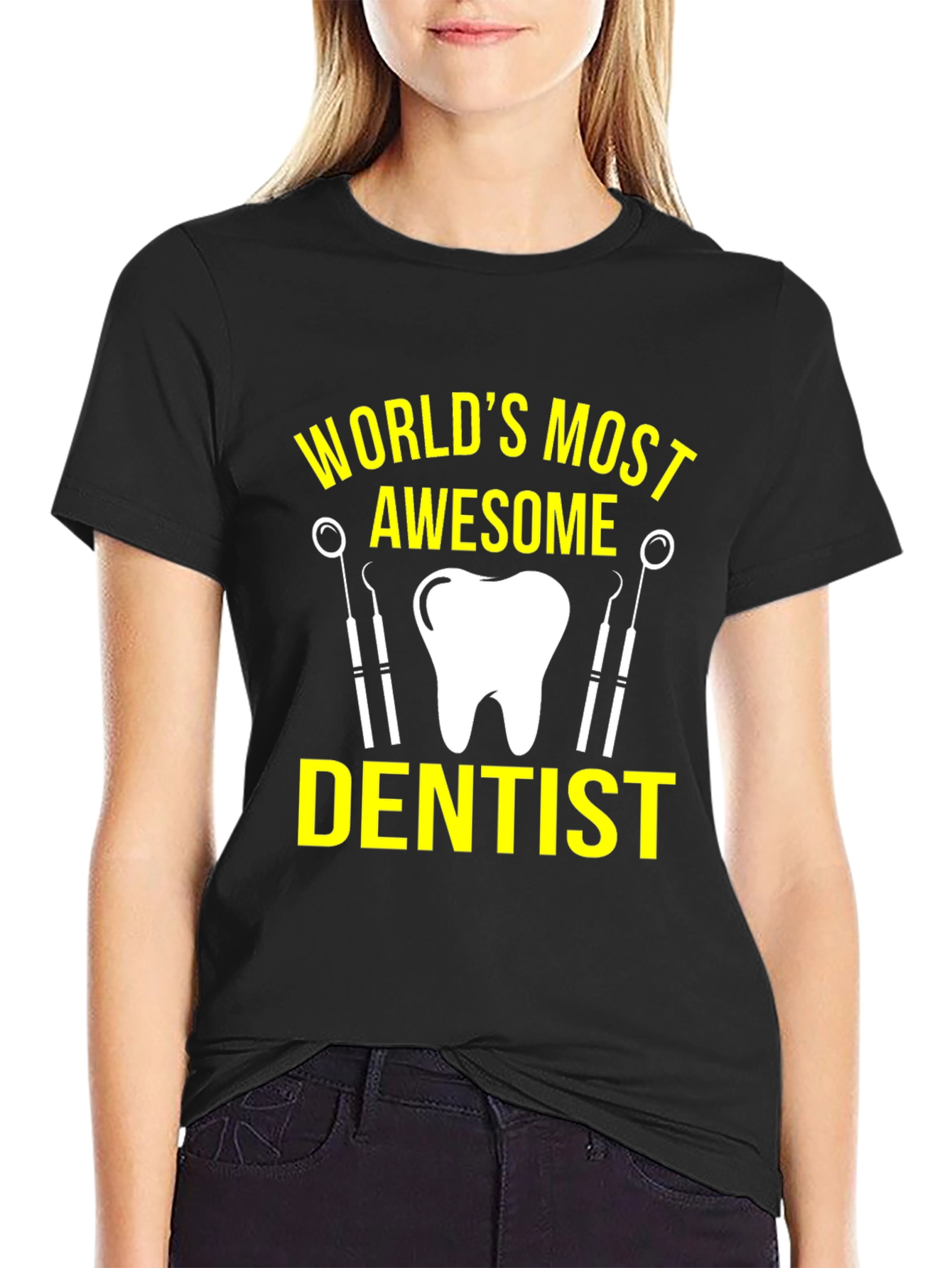 Worlds Most Awesome Dentist T-Shirt