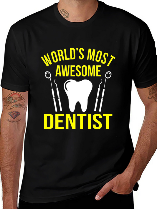 Worlds Most Awesome Dentist T-Shirt