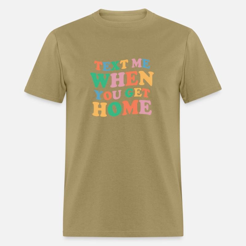Text Me When You Get Home