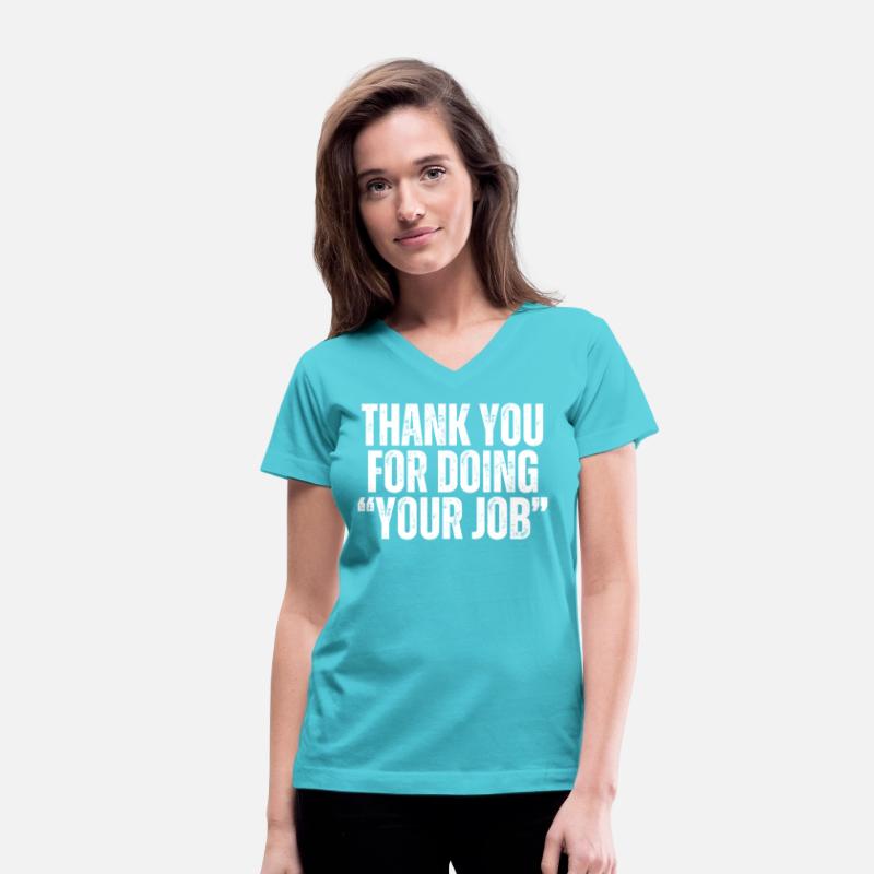 Thank You For Doing Your Job Funny Do Your Work