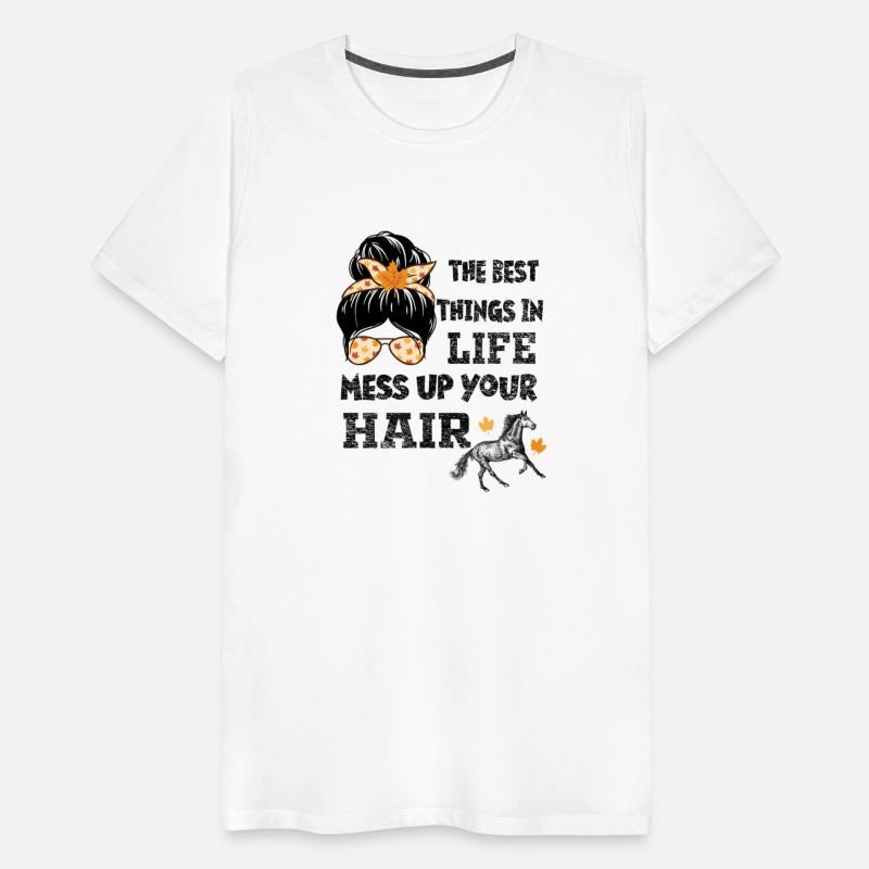 The Best Things in Life Mess Up Your Hair Horses
