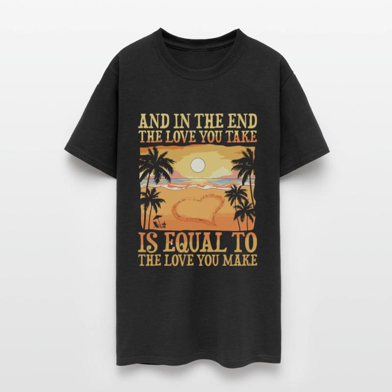 The Love You Take Is Equal To The Love you Make