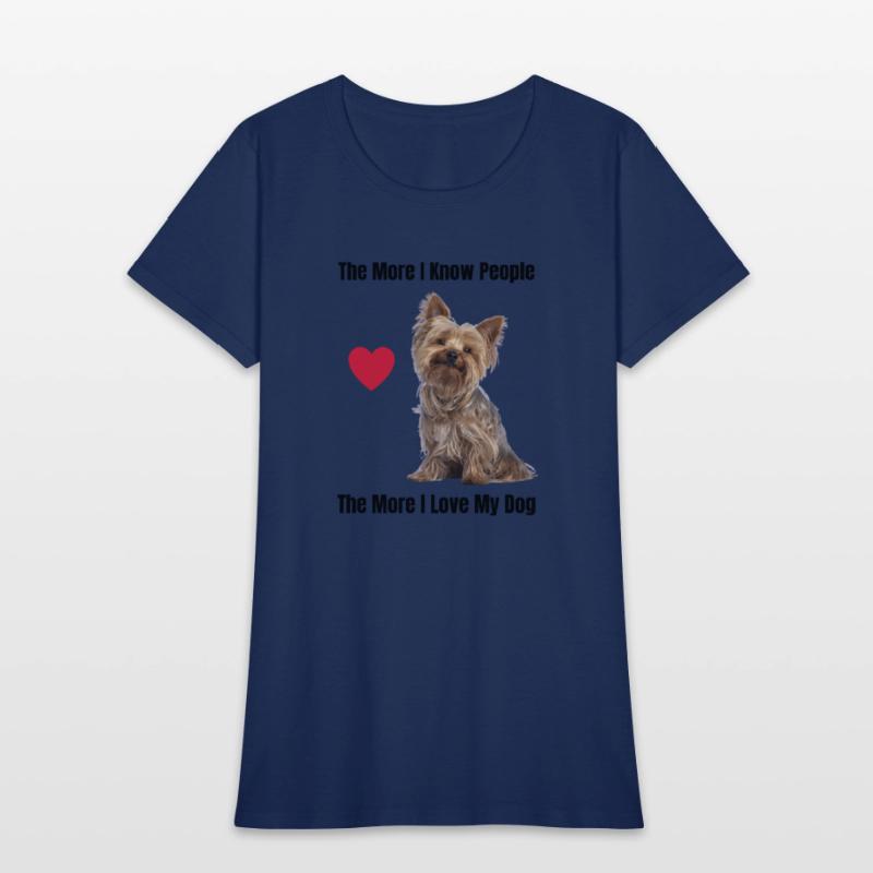 The More I Know People, The More I Love My Yorkie